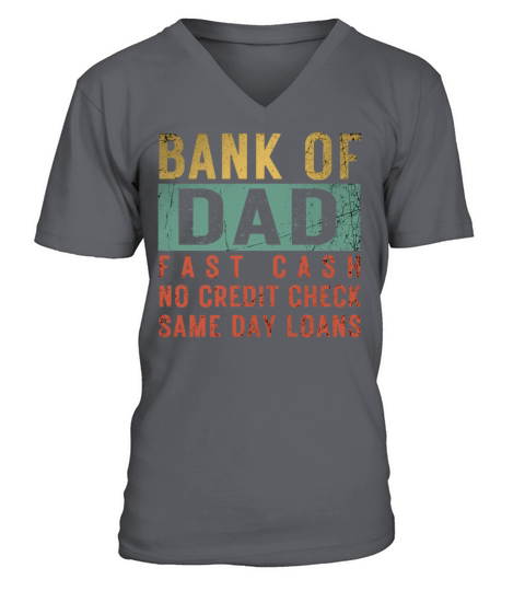 Bank Of Dad Fast Cash No Credit Check Retro Funny V-Neck T-shirt