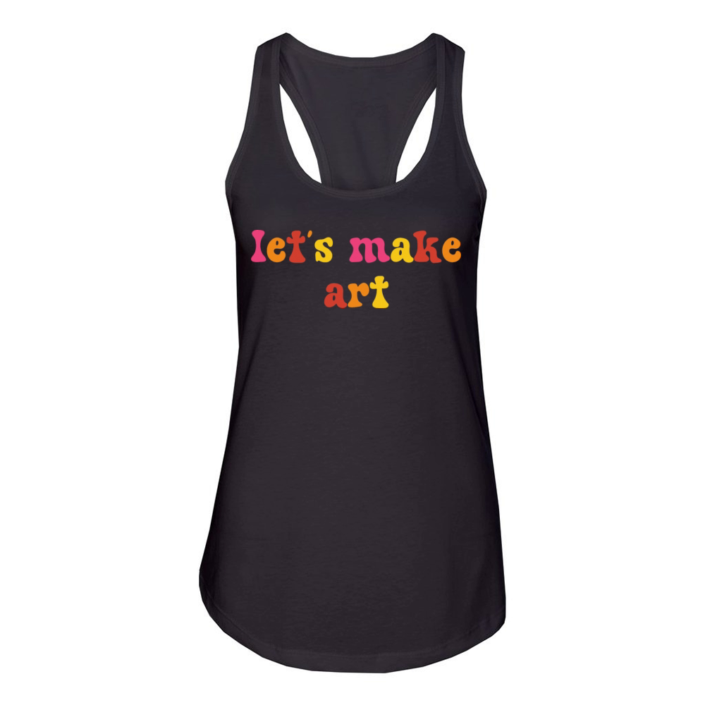 Lets Make Art - Funny Artist Women's Racerback Tank