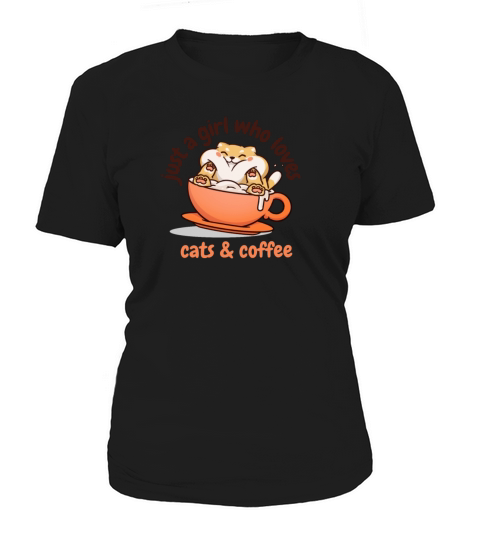 Just A Girl Who Loves Cats And Coffee Women's T-Shirt