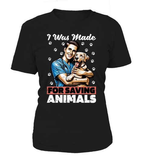 Veterinary Technician I Was Made For Animal Lover Women's T-Shirt