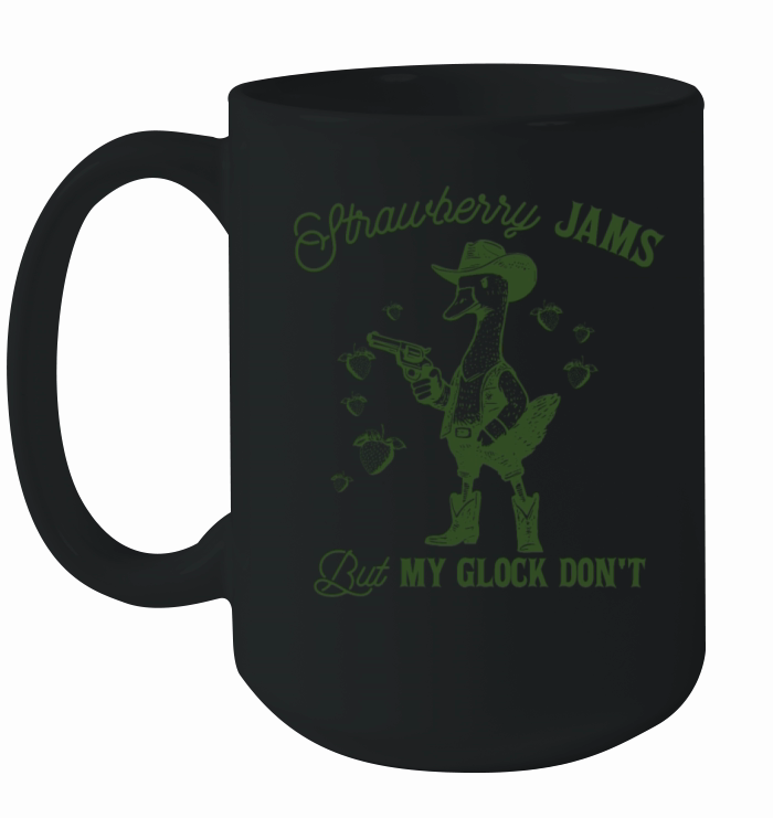 Strawberry Jams But My Glock Dont Funny Duck Ceramic Mug
