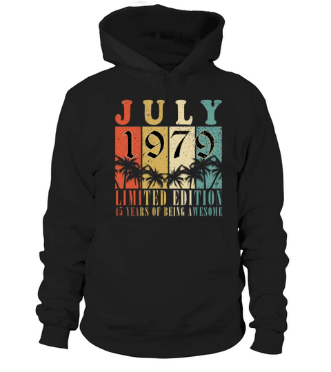 45th birthday 45 years July 1979 Hoodie Unisex