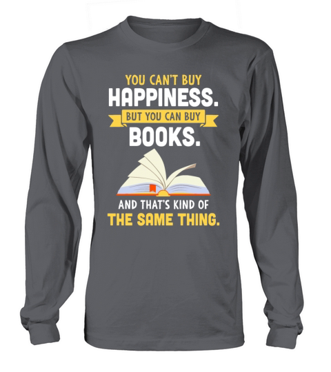 Happiness Book Lover Reader Desing Funny Reading Long sleeved Unisex