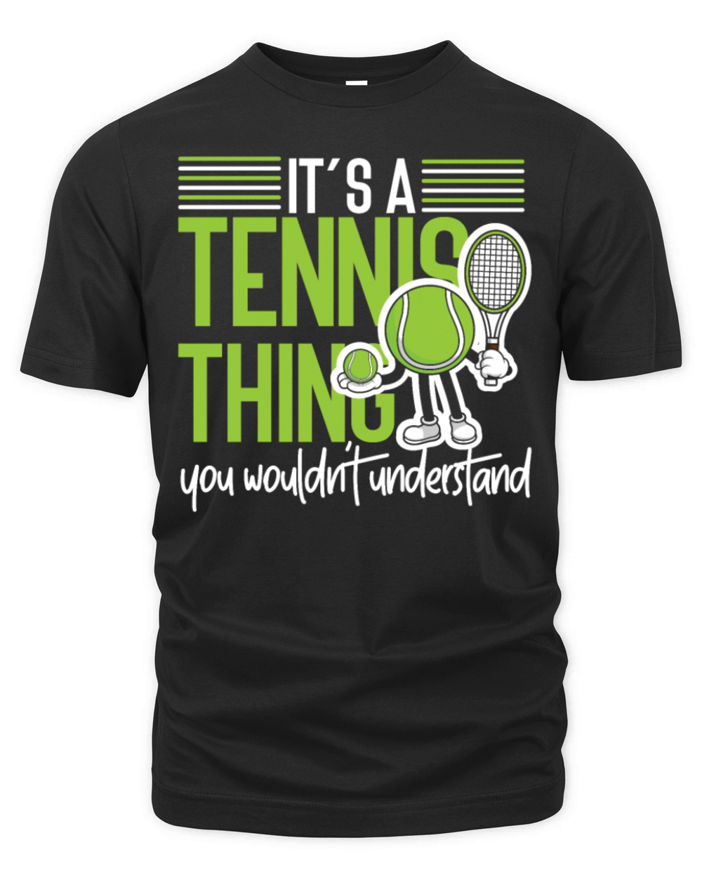 Funny Tennis Player Racket Its A Organic Unisex T-shirt