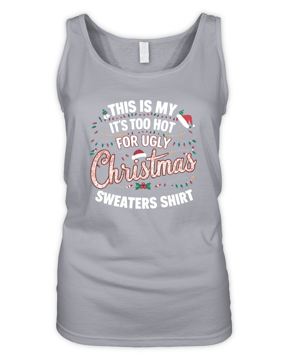 This Is My Its Too Hot For Ugly Christmas Sweaters Shirt Organic Women's Tank Top