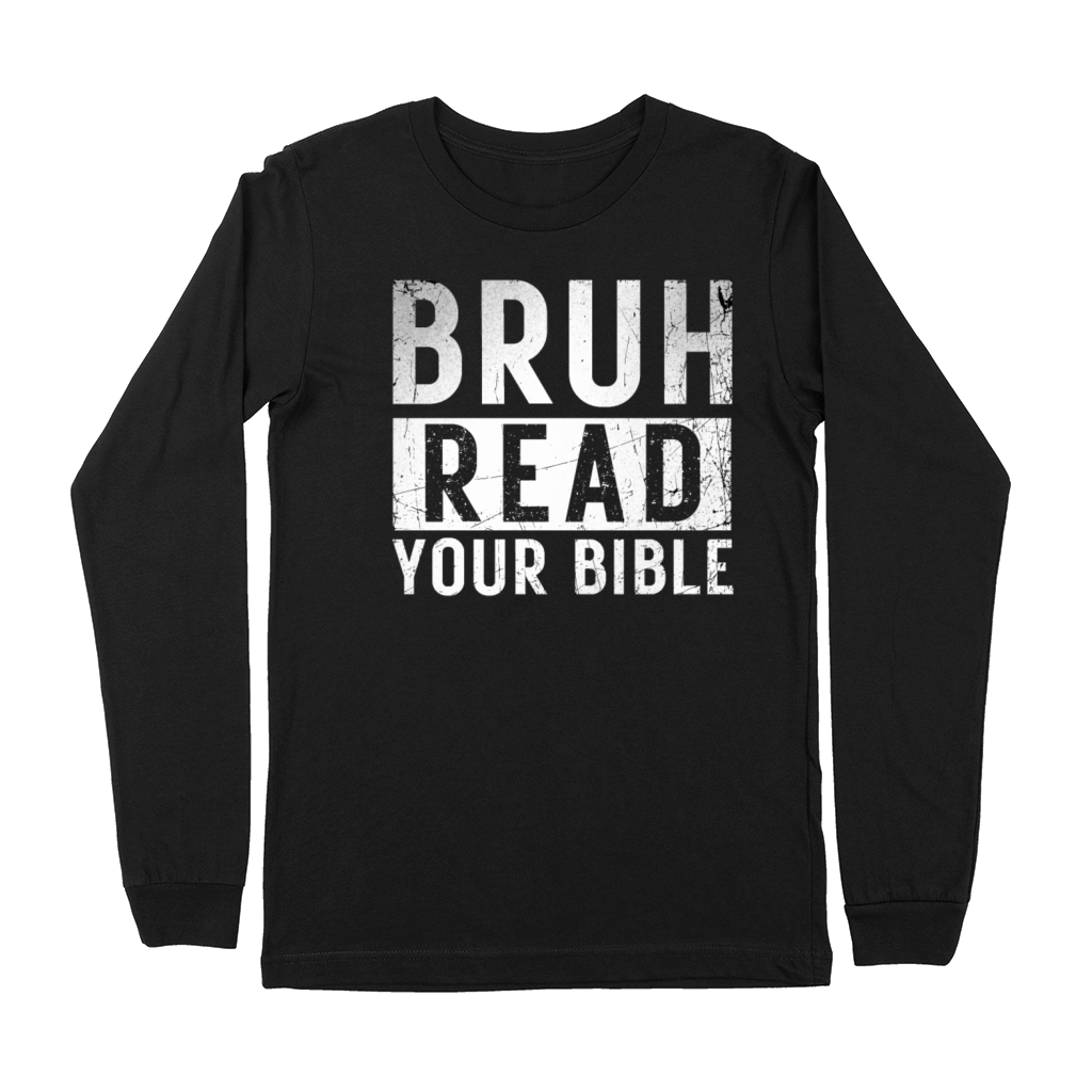 Bruh Read Your Bible God Vintage Modern Christian Premium Long Sleeve