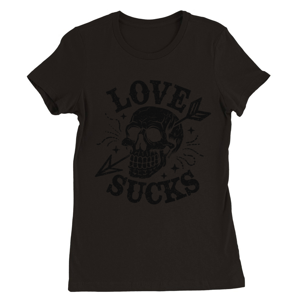 Love Sucks Premium Womens Crewneck T-shirt