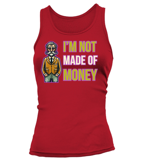 Funny "Im Not Made of Money" Retro Cartoon Design Tank top Woman