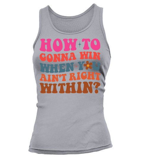 how to gonna win when you aint right within Tank top Woman