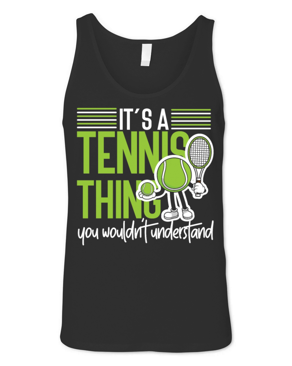 Funny Tennis Player Racket Its A Unisex Jersey Tank