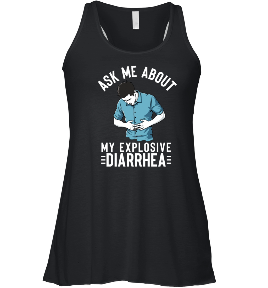 Ask Me About My Explosive Diarrhea Women's Flowy Tank Top