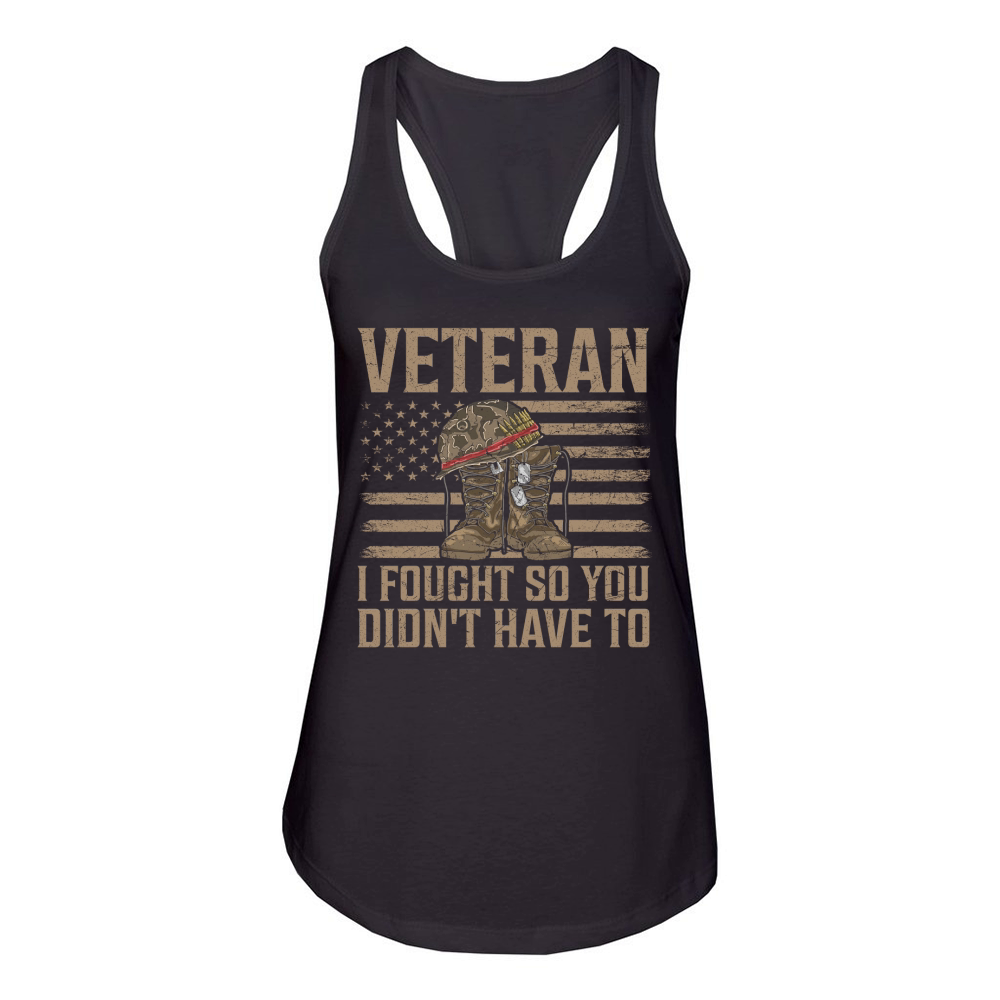 veteran i fought so you didnt have to Women's Racerback Tank