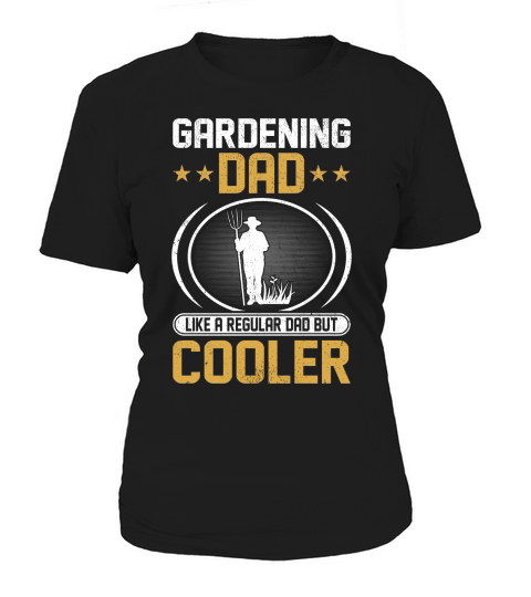 Gardening dad like a regular Dad But Cooler 02 Women's T-Shirt