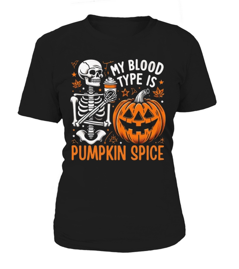 My Blood Type is Pumpkin Spice Women's T-Shirt