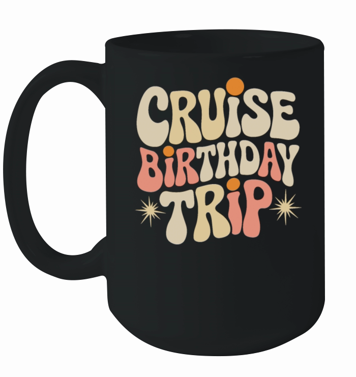 Cruise Birthday Trip Retro Vibes Ceramic Mug