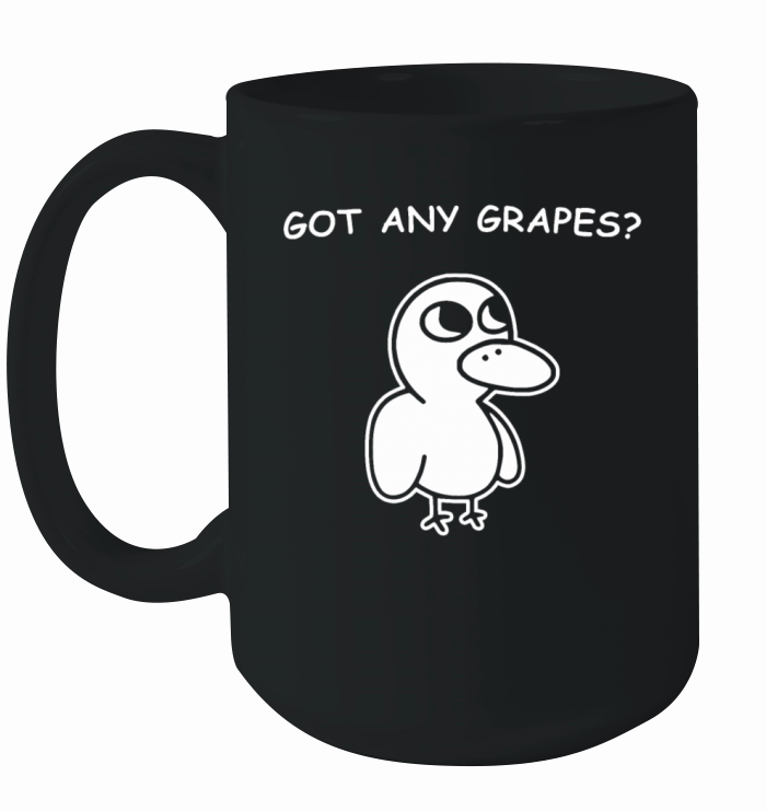 Got Any Grapes The Duck Song Got Any Grapes 6BK1 Ceramic Mug