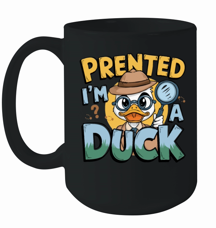 Printed Im A Duck Funny Apparel for Duck Lovers Ceramic Mug