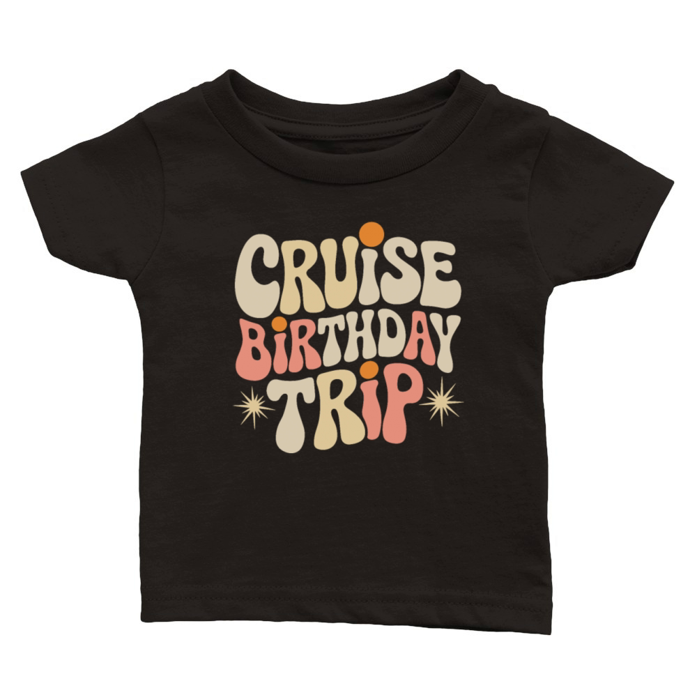 Cruise Birthday Trip Retro Vibes Classic Baby Crewneck T-shirt