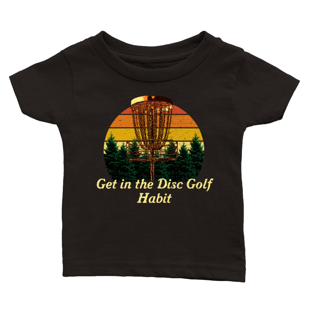 Get in the Disc Golf Habit Golfer Motivational Quo Classic Baby Crewneck T-shirt