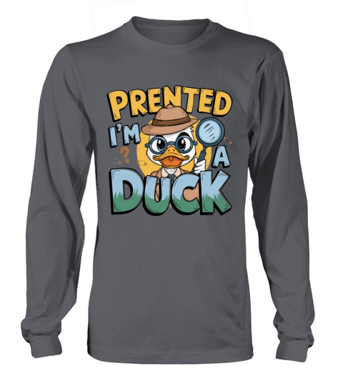 Printed Im A Duck Funny Apparel for Duck Lovers Long sleeved Unisex