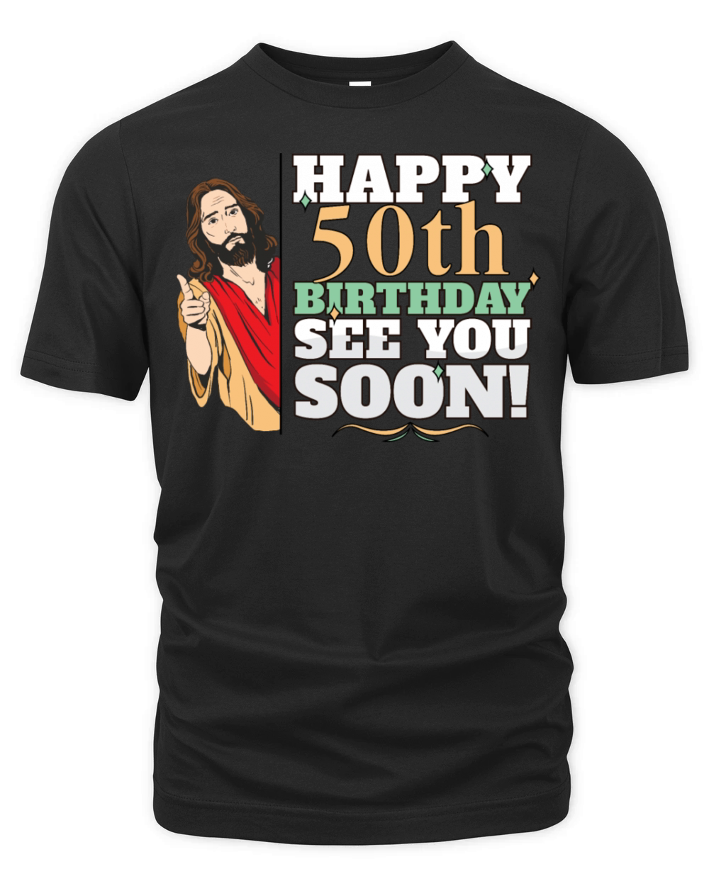 Happy 50th Birthday See You Soon Funny Jesus Meme Organic Unisex T-shirt