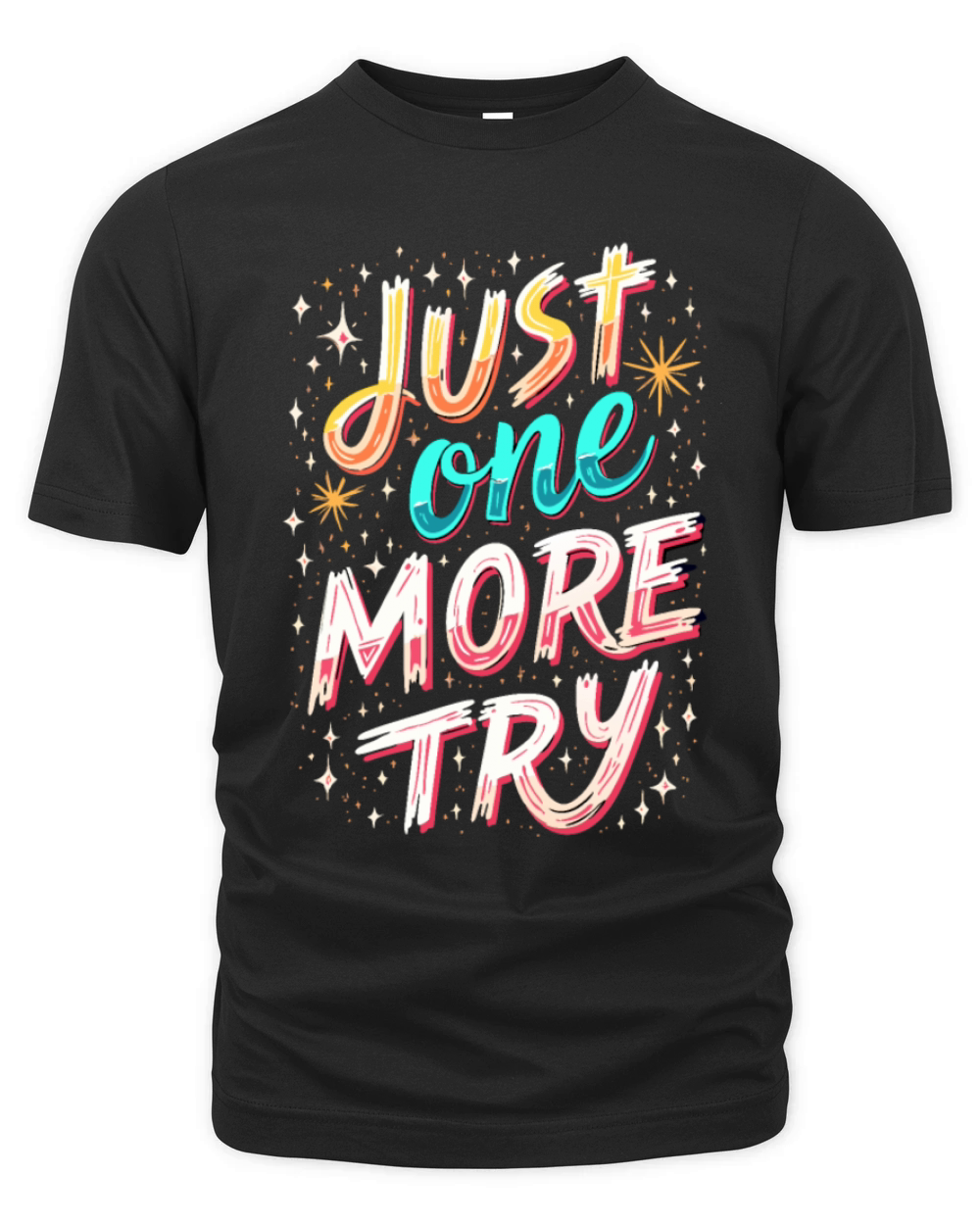 Just One More Try Inspirational Motivational Quote Organic Unisex T-shirt
