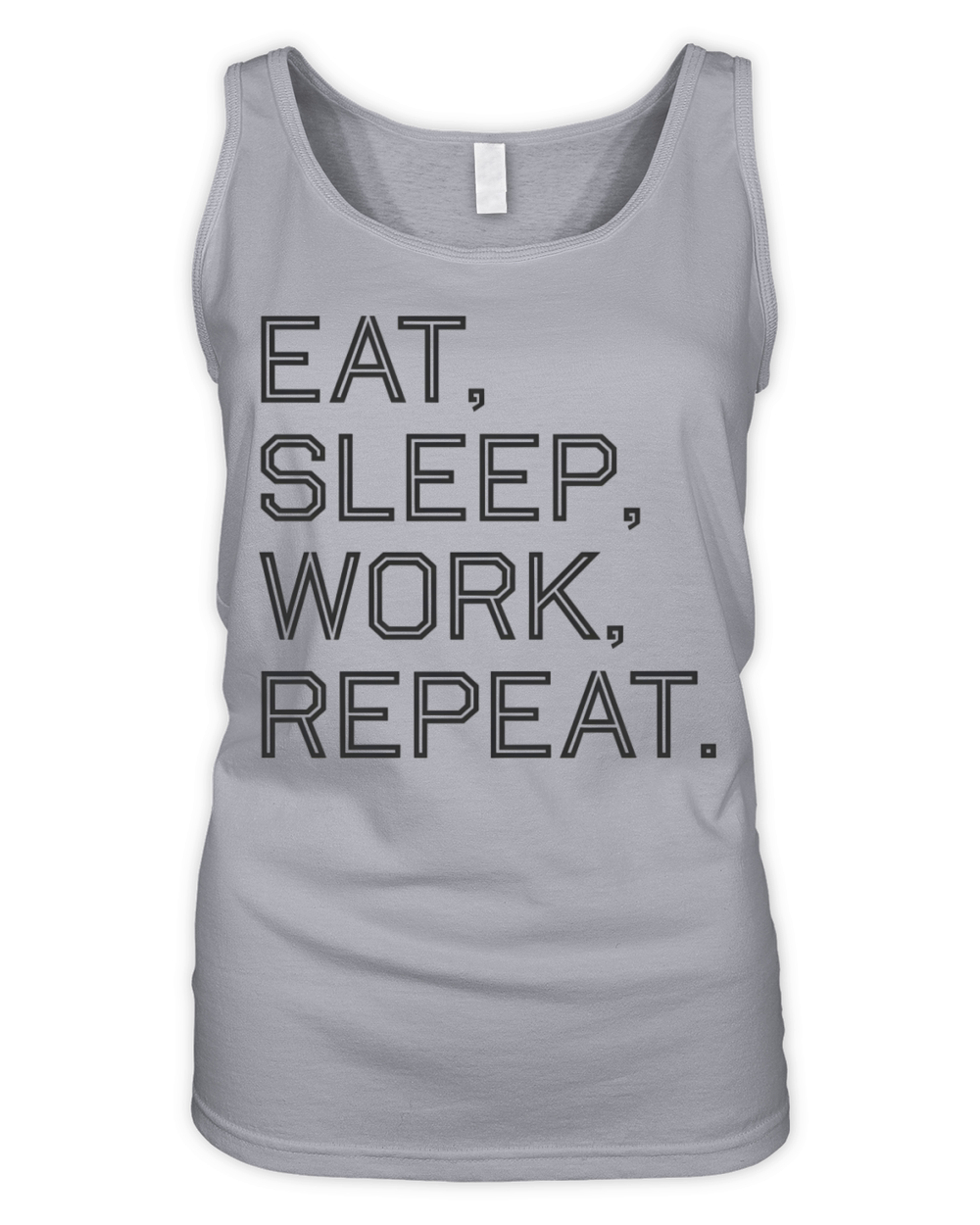 Quotes Eat Sleep Work Repeat Organic Women's Tank Top