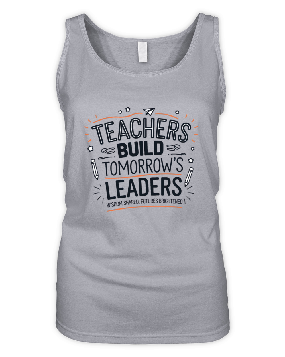 quotes Teachers Build tomorrows leaders Organic Women's Tank Top