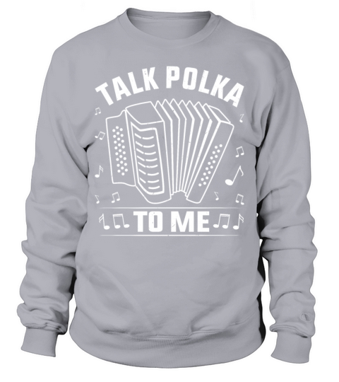 Funny Polka Dance Design for a Polka Muscian Sweatshirt Unisex