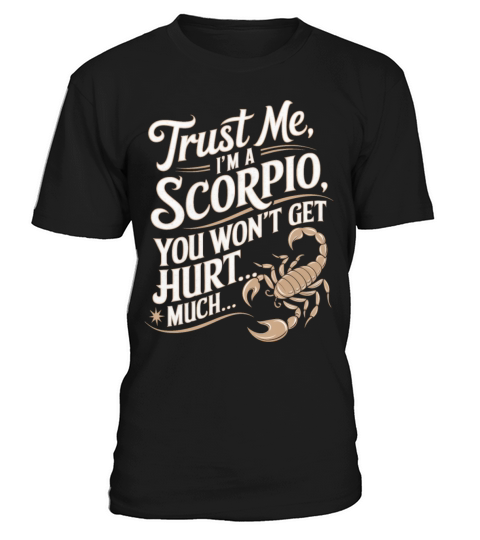 Scorpio Funny Quote T-Shirt Unisex
