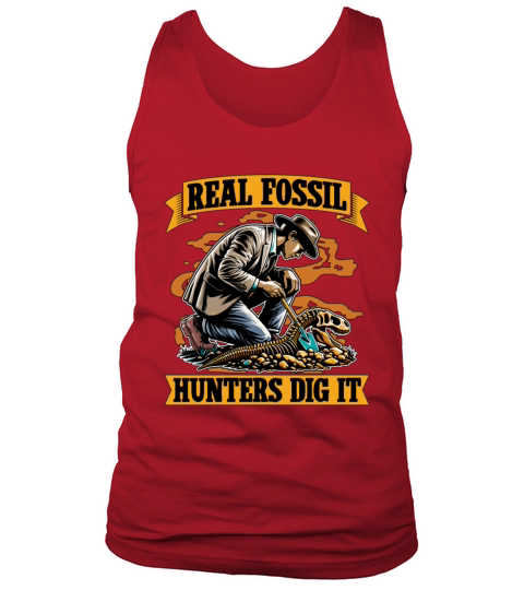 Real Fossil Hunters Dig It Loves Fossil Collecting Tank Top Unisex
