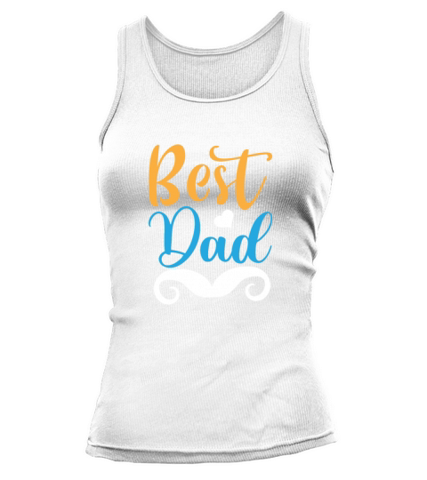 Best Dad Gift For Fathers Day Tank top Woman