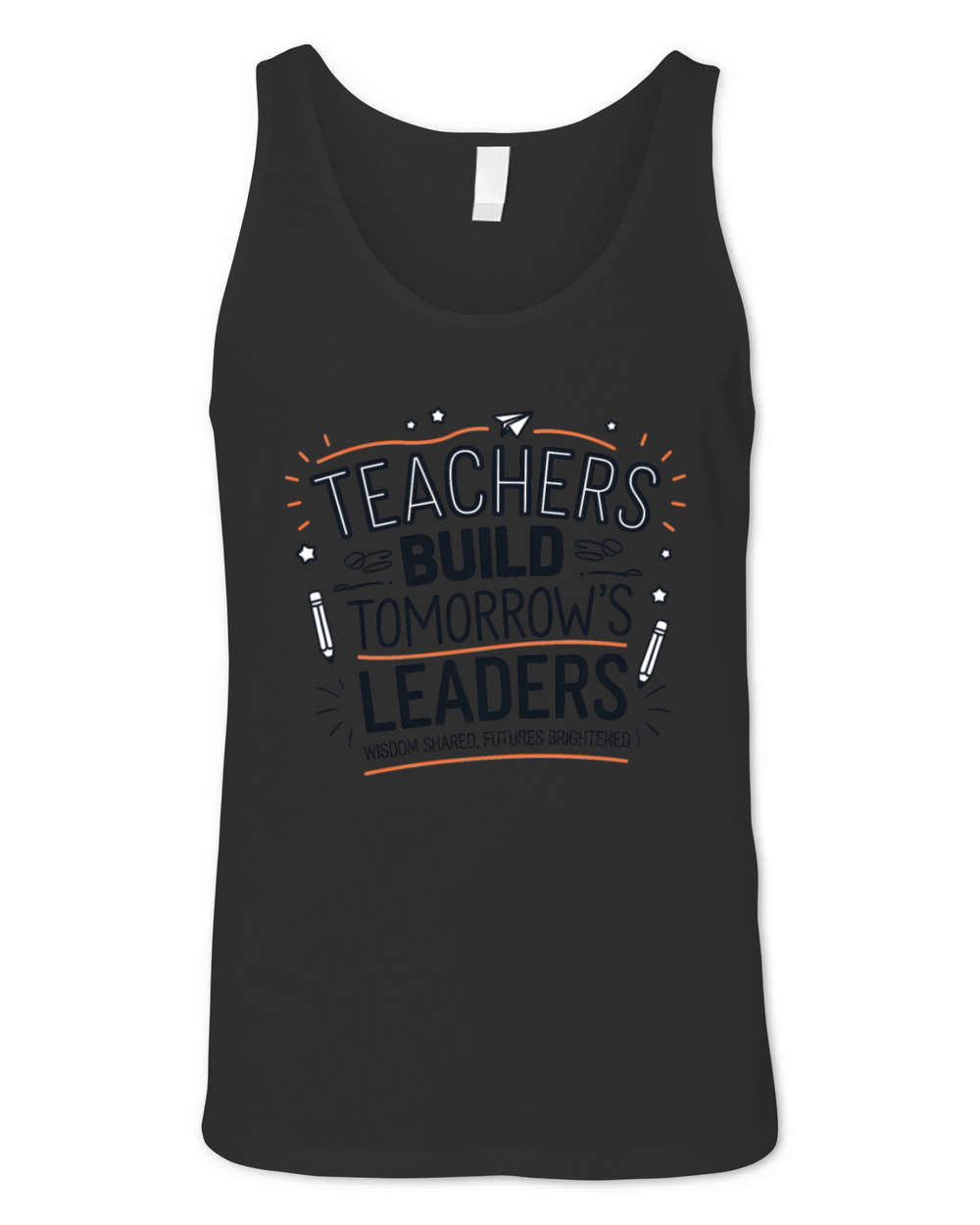 quotes Teachers Build tomorrows leaders Unisex Jersey Tank