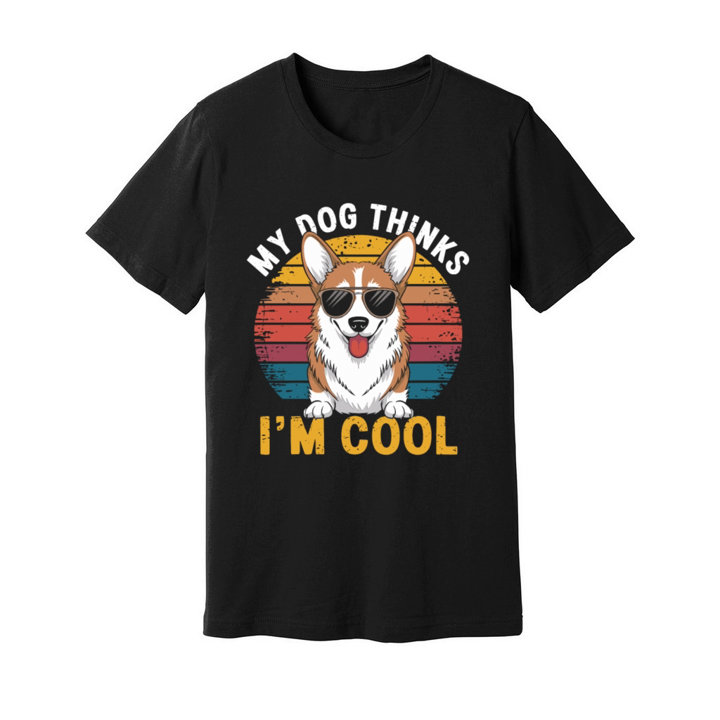 Corgi My Dog Thinks Im Cool Unisex Jersey Tee