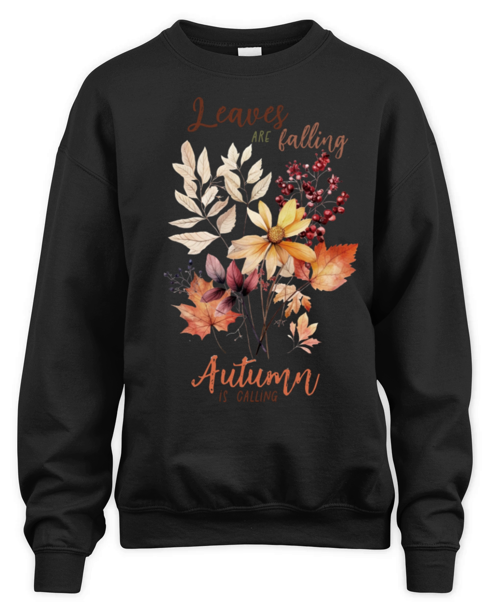 Colorful Fall Flowers and Quote Unisex Premium Crewneck Sweatshirt
