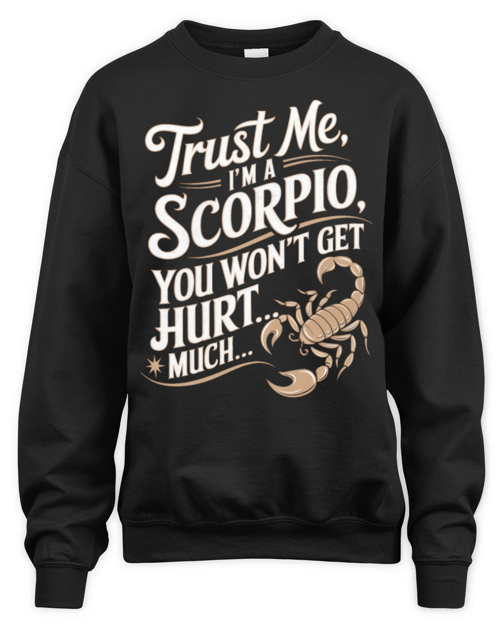 Scorpio Funny Quote Unisex Premium Crewneck Sweatshirt