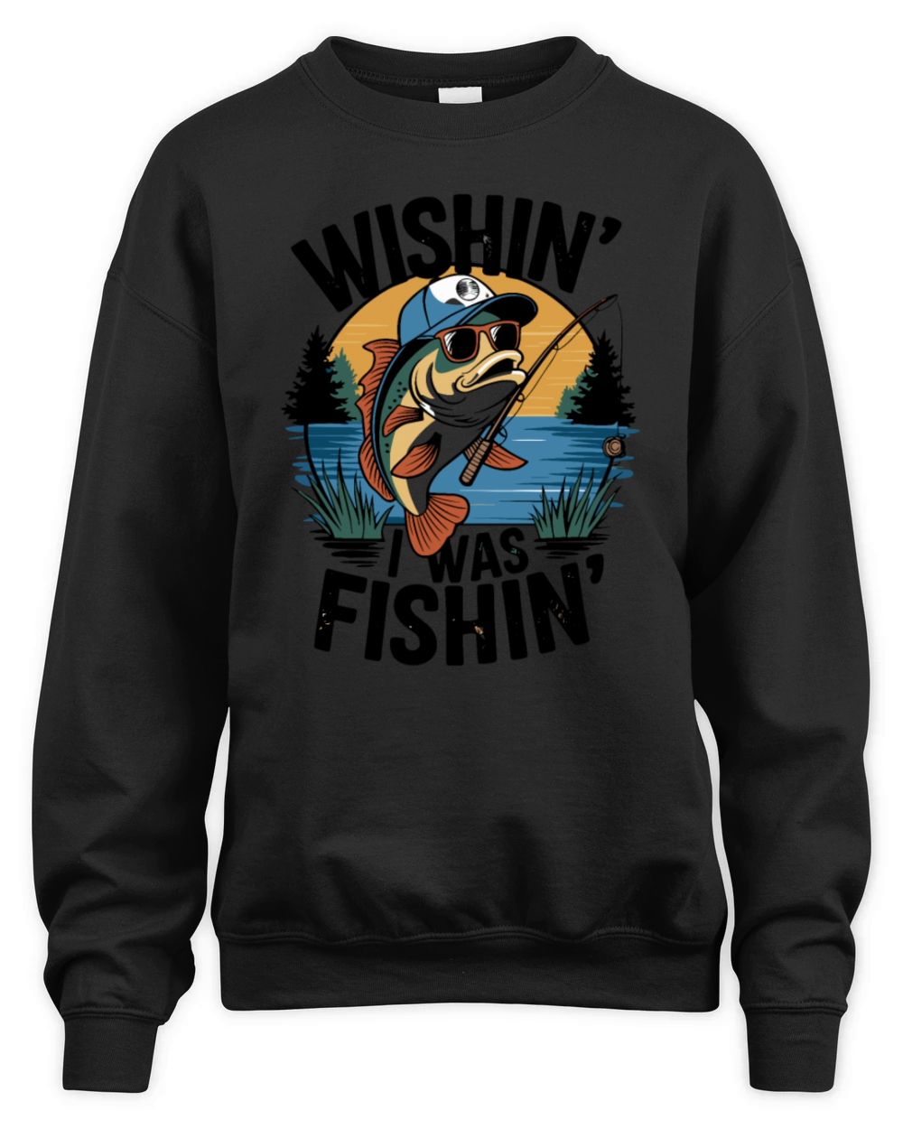 Wish I Was Fishing - Funny T-Shirt Design Unisex Premium Crewneck Sweatshirt
