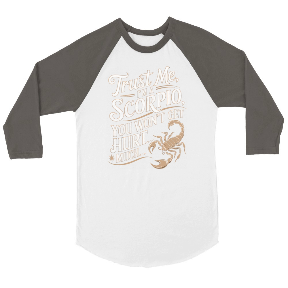 Scorpio Funny Quote Unisex ¾ sleeve Raglan T-shirt