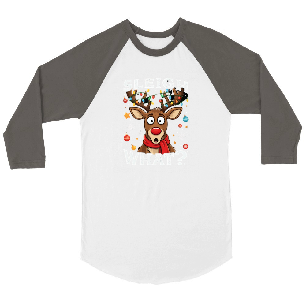 Sleigh What Christmas Unisex ¾ sleeve Raglan T-shirt