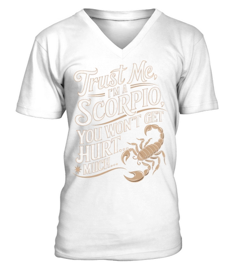 Scorpio Funny Quote V-Neck T-shirt