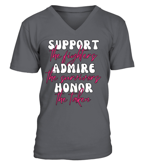 Support The Fighters Admire The Survivors V-Neck T-shirt