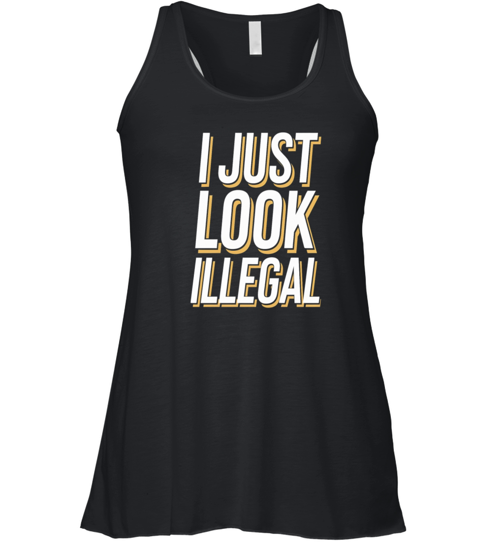 I Just Look Illegal Women's Flowy Tank Top