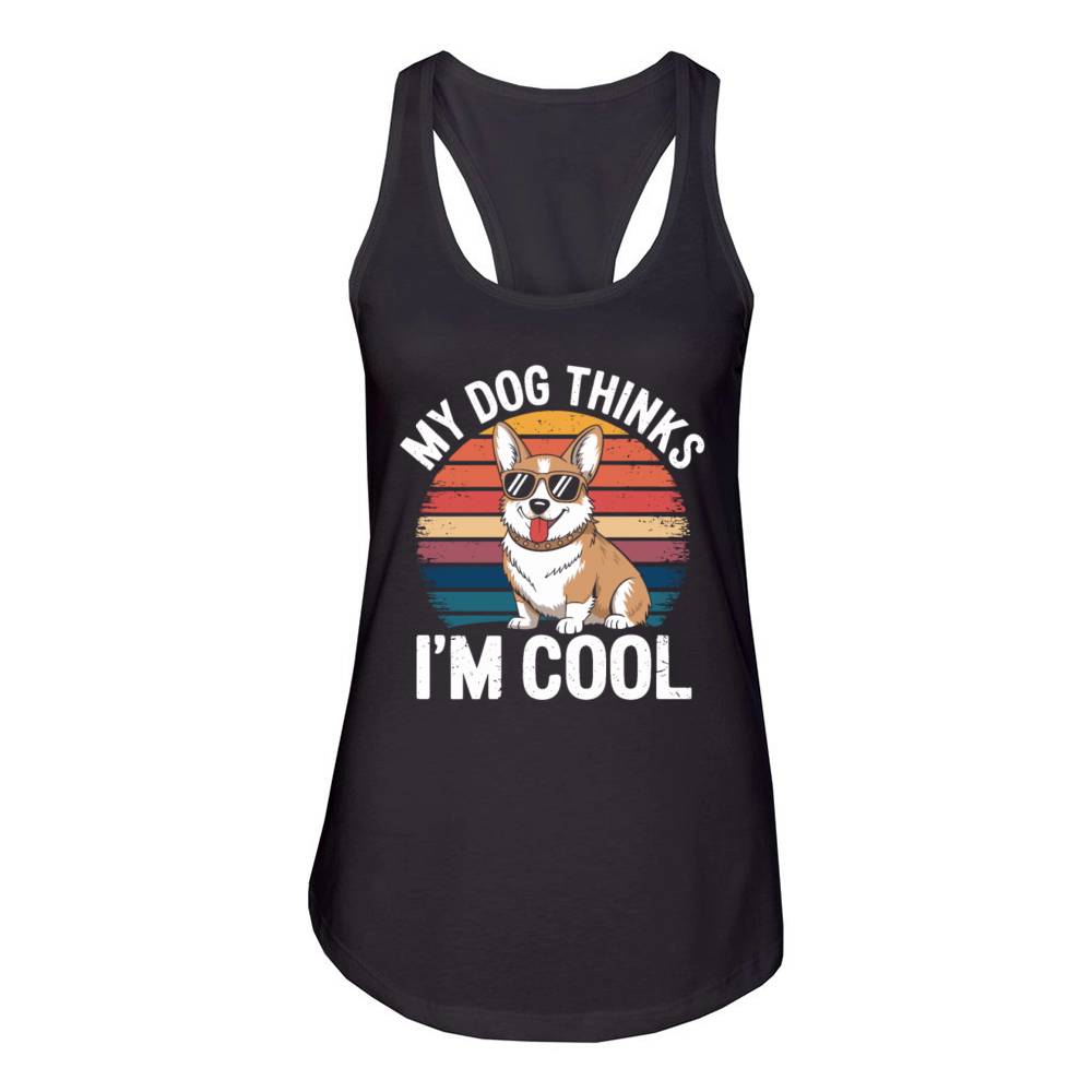 Corgi My Dog Thinks Im Cool Women's Racerback Tank