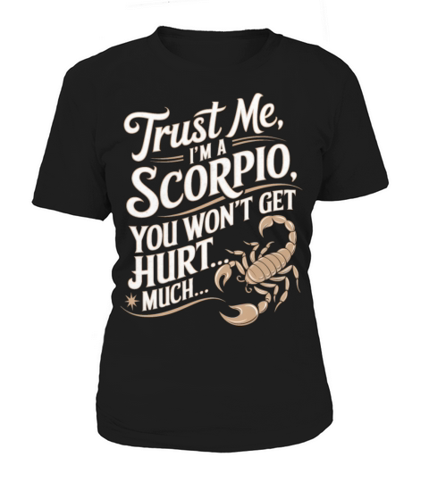 Scorpio Funny Quote Women's T-Shirt