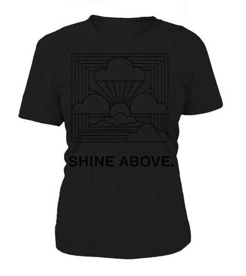 Shine Above Minimal Black Typography Women's T-Shirt