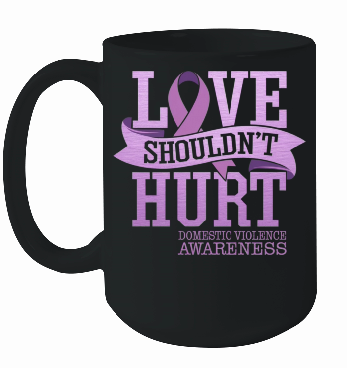 Love Shouldnt Hurt Domestic Violence Awareness Ceramic Mug