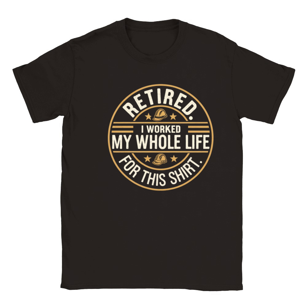 Retired I Worked My Whole Life for This Shirt Classic Kids Crewneck T-shirt