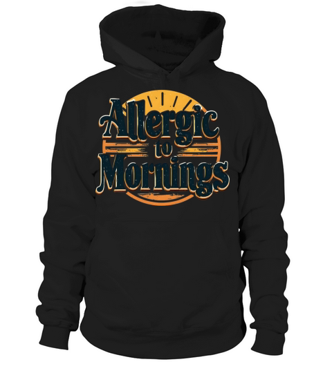 Allergic to Mornings Funny Retro Vintage Design Hoodie Unisex