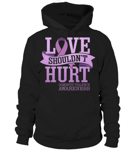 Love Shouldnt Hurt Domestic Violence Awareness Hoodie Unisex