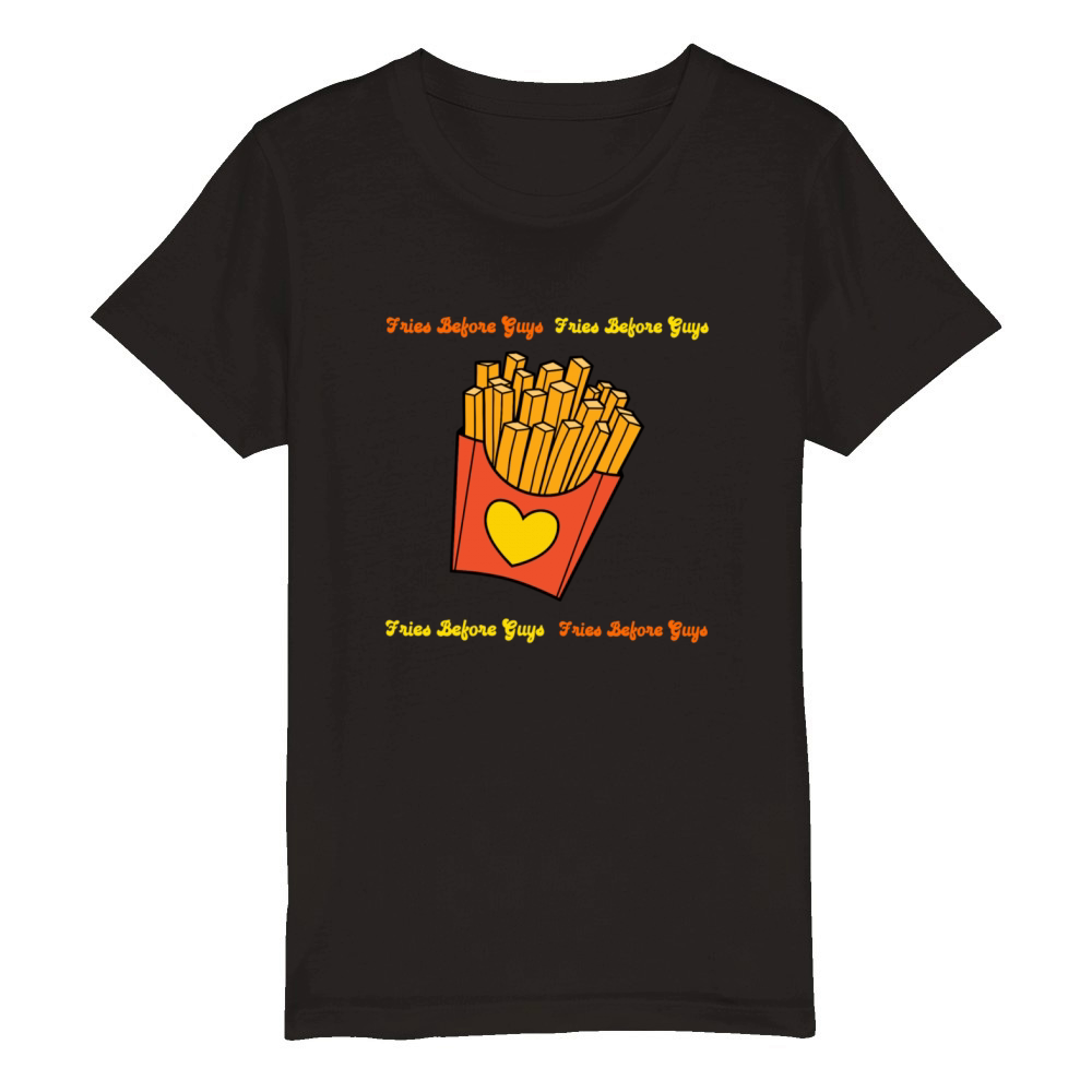 Fries Before Guys Funny Food Lover Design Organic Kids Crewneck T-shirt